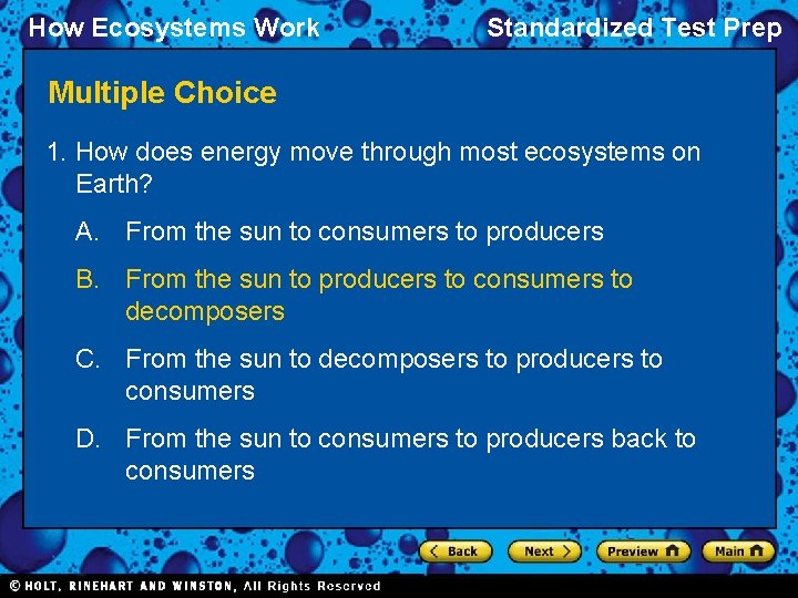 How Ecosystems Work Standardized Test Prep Multiple Choice 1. How does energy move through