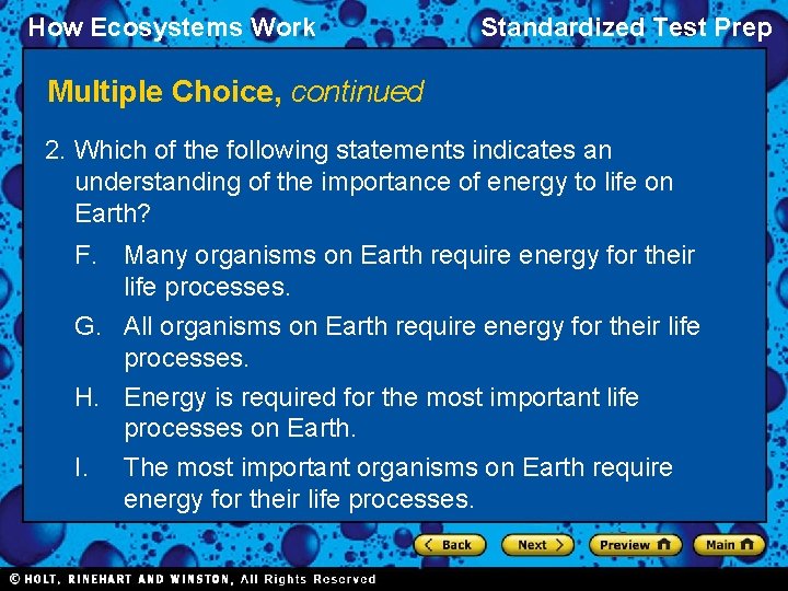 How Ecosystems Work Standardized Test Prep Multiple Choice, continued 2. Which of the following