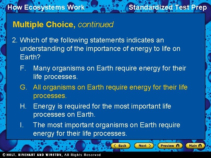 How Ecosystems Work Standardized Test Prep Multiple Choice, continued 2. Which of the following