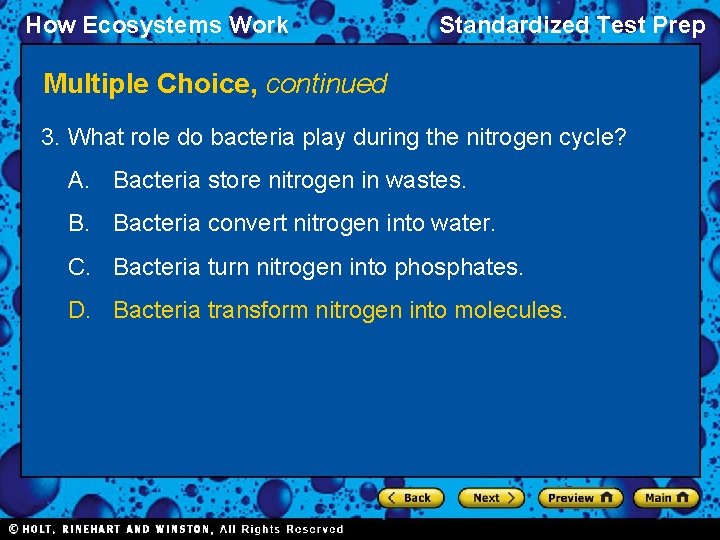 How Ecosystems Work Standardized Test Prep Multiple Choice, continued 3. What role do bacteria