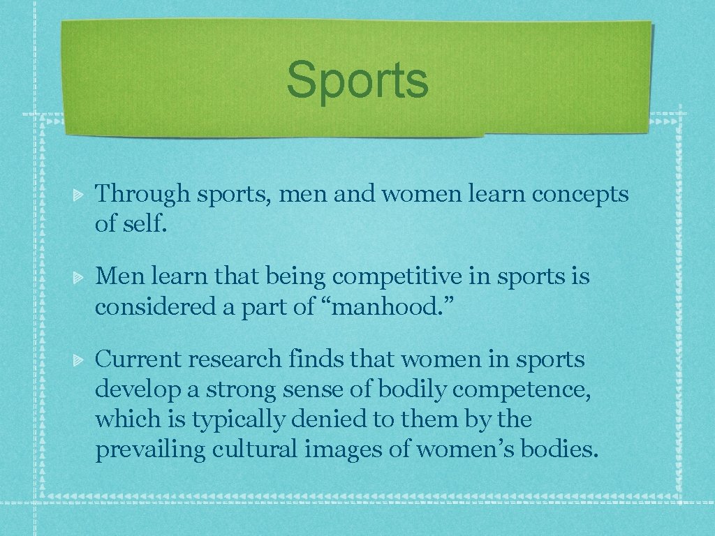 Sports Through sports, men and women learn concepts of self. Men learn that being Sports Through sports, men and women learn concepts of self. Men learn that being
