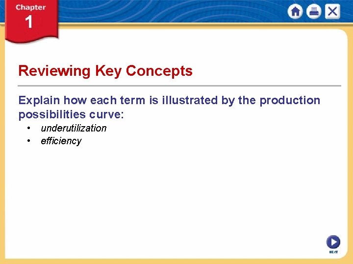 Reviewing Key Concepts Explain how each term is illustrated by the production possibilities curve: