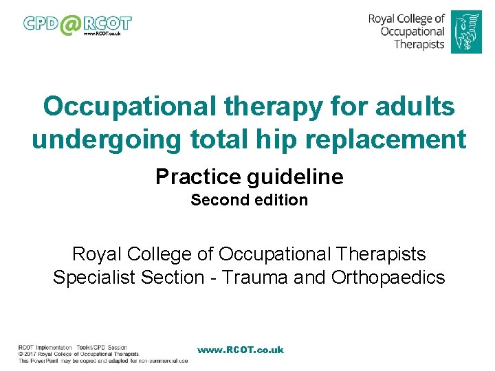 Occupational therapy for adults undergoing total hip replacement Practice guideline Second edition Royal College