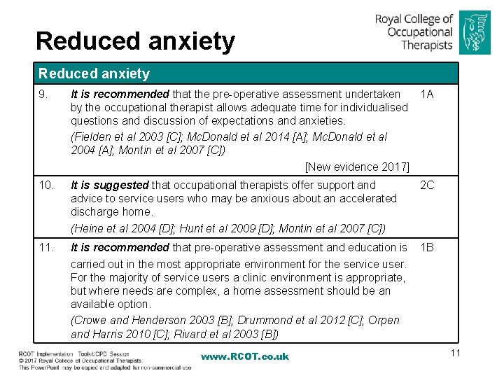 Reduced anxiety 9. It is recommended that the pre-operative assessment undertaken 1 A by