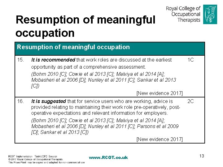 Resumption of meaningful occupation 15. It is recommended that work roles are discussed at