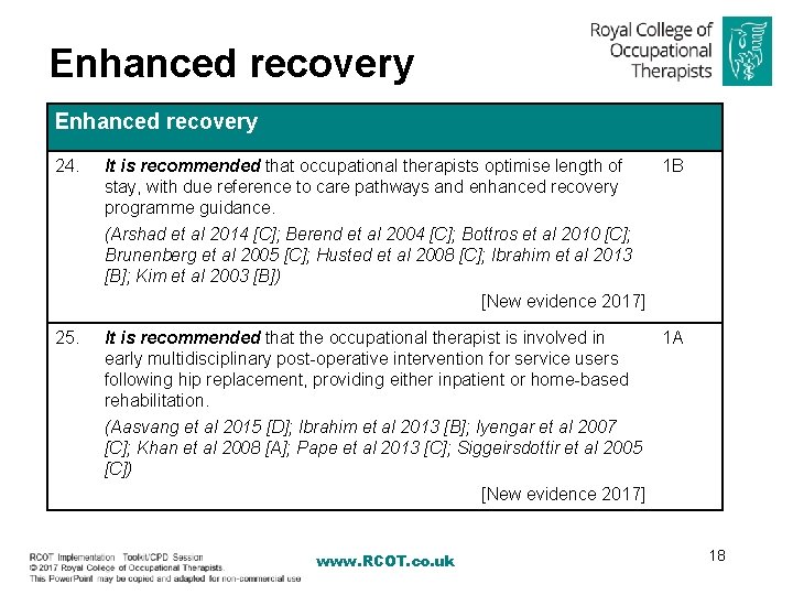 Enhanced recovery 24. It is recommended that occupational therapists optimise length of 1 B