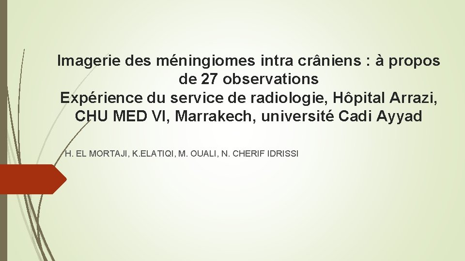 Imagerie des méningiomes intra crâniens : à propos de 27 observations Expérience du service