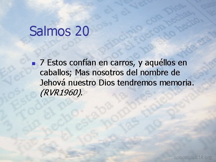 Salmos 20 n 7 Estos confían en carros, y aquéllos en caballos; Mas nosotros