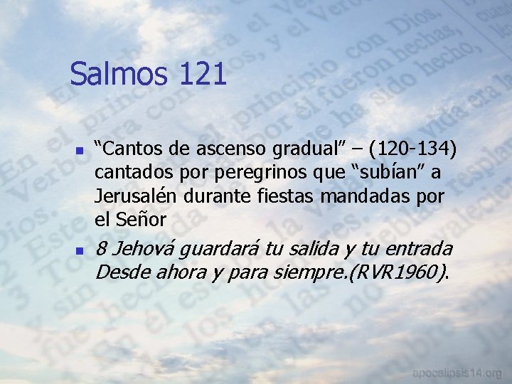 Salmos 121 n n “Cantos de ascenso gradual” – (120 -134) cantados por peregrinos