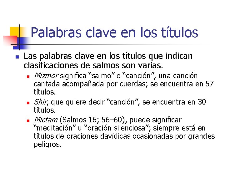 Palabras clave en los títulos n Las palabras clave en los títulos que indican