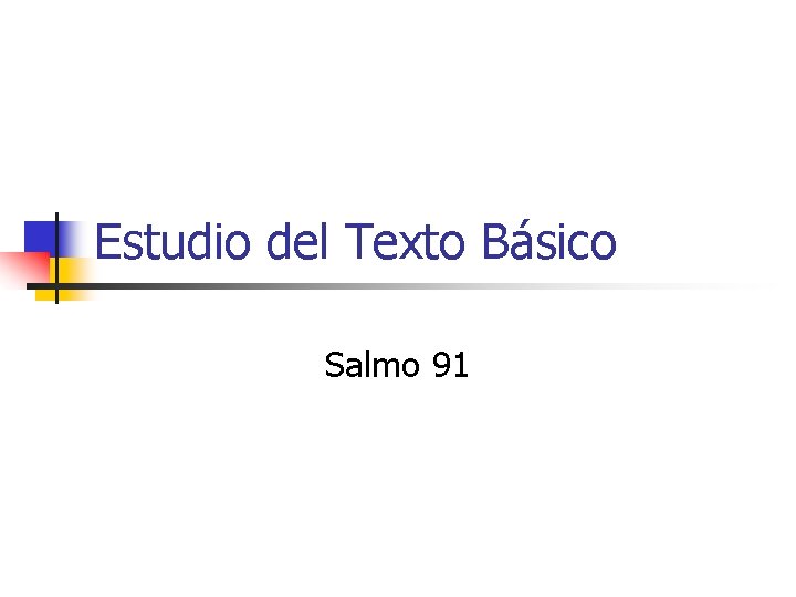 Estudio del Texto Básico Salmo 91 