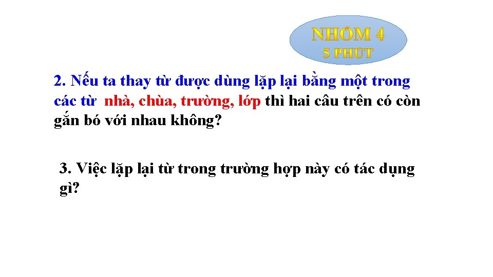 2. Nếu ta thay từ được dùng lặp lại bằng một trong các từ