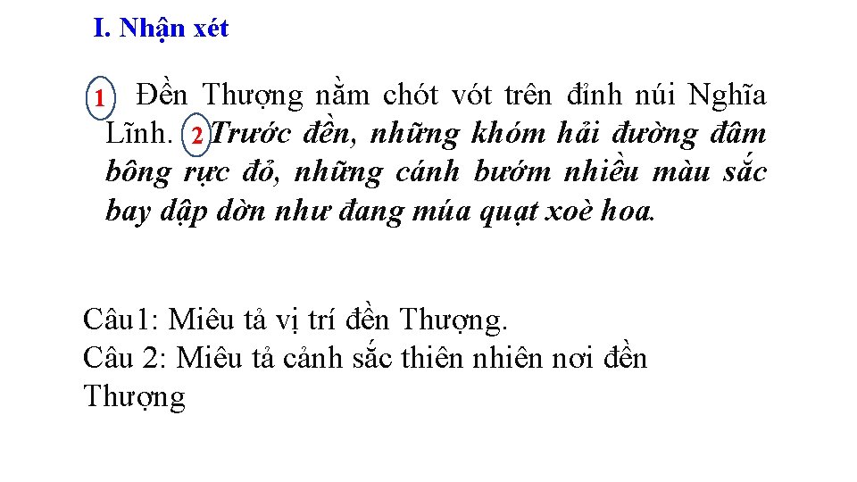 I. Nhận xét Đền Thượng nằm chót vót trên đỉnh núi Nghĩa Lĩnh. 2