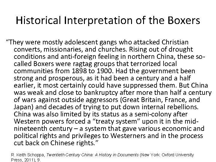 Historical Interpretation of the Boxers “They were mostly adolescent gangs who attacked Christian converts,