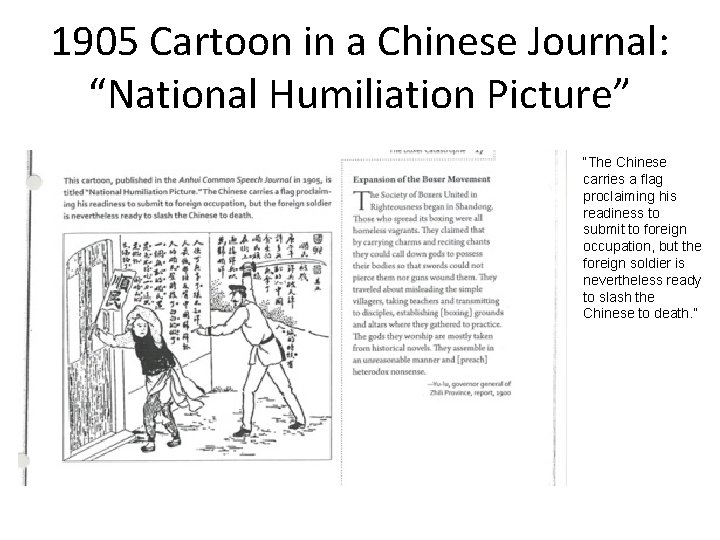 1905 Cartoon in a Chinese Journal: “National Humiliation Picture” “The Chinese carries a flag