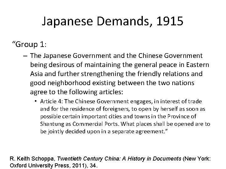 Japanese Demands, 1915 “Group 1: – The Japanese Government and the Chinese Government being