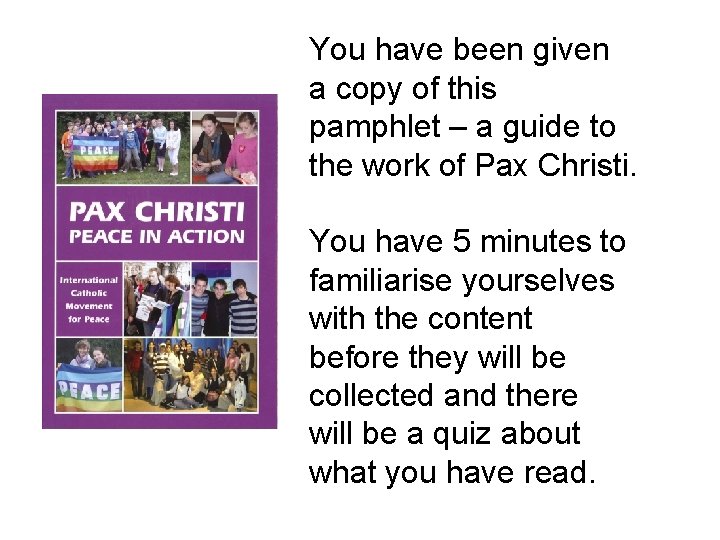 You have been given a copy of this pamphlet – a guide to the