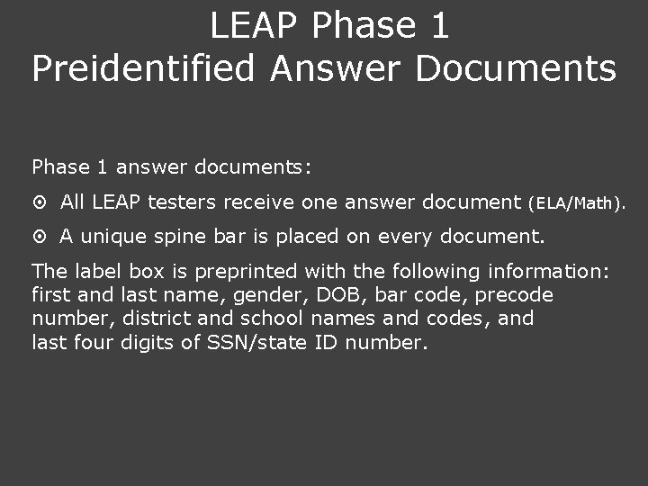 LEAP Phase 1 Preidentified Answer Documents Phase 1 answer documents: ¤ All LEAP testers