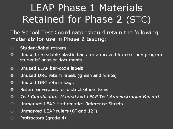 LEAP Phase 1 Materials Retained for Phase 2 (STC) The School Test Coordinator should
