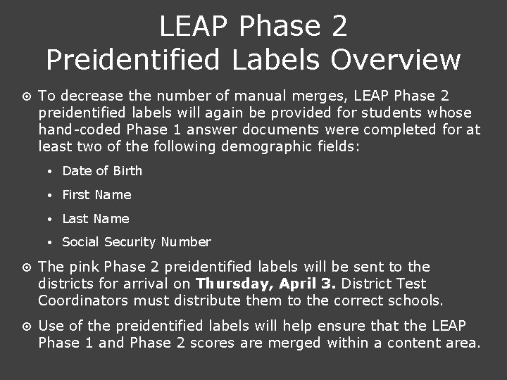 LEAP Phase 2 Preidentified Labels Overview ¤ To decrease the number of manual merges,