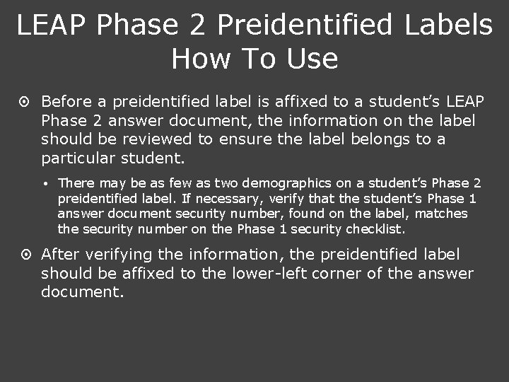 LEAP Phase 2 Preidentified Labels How To Use ¤ Before a preidentified label is