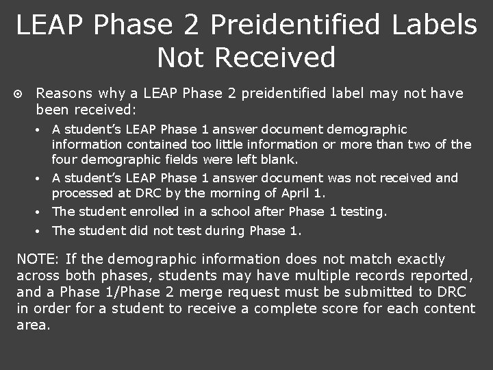 LEAP Phase 2 Preidentified Labels Not Received ¤ Reasons why a LEAP Phase 2