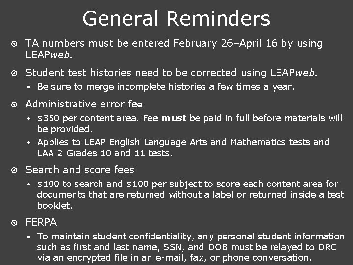 General Reminders ¤ TA numbers must be entered February 26–April 16 by using LEAPweb.