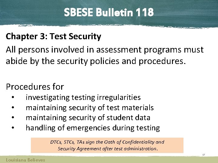 SBESE Bulletin 118 Chapter 3: Test Security All persons involved in assessment programs must