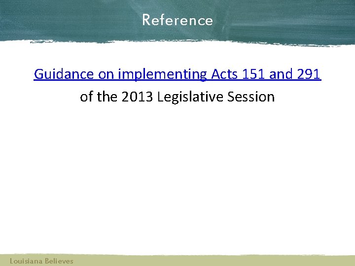 Reference Guidance on implementing Acts 151 and 291 of the 2013 Legislative Session Louisiana