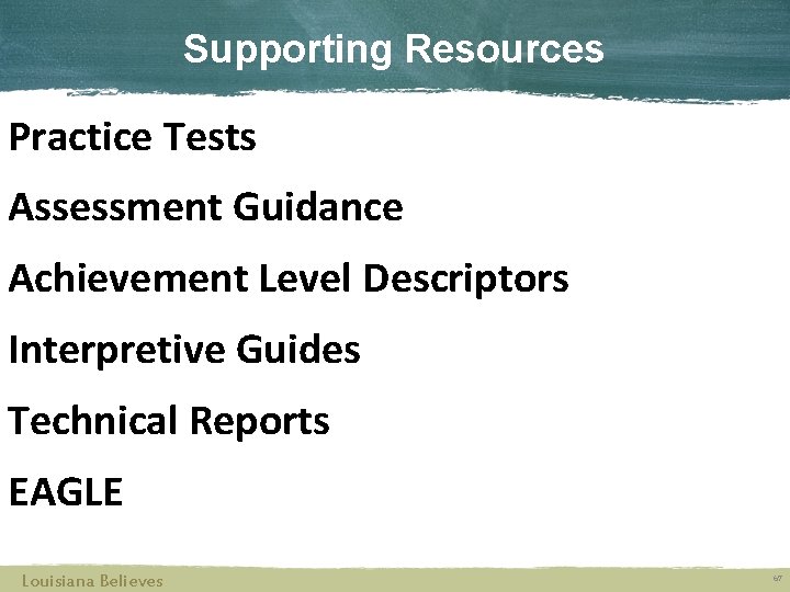 Supporting Resources Practice Tests Assessment Guidance Achievement Level Descriptors Interpretive Guides Technical Reports EAGLE