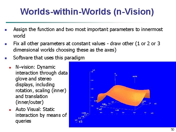 Worlds-within-Worlds (n-Vision) Assign the function and two most important parameters to innermost world n