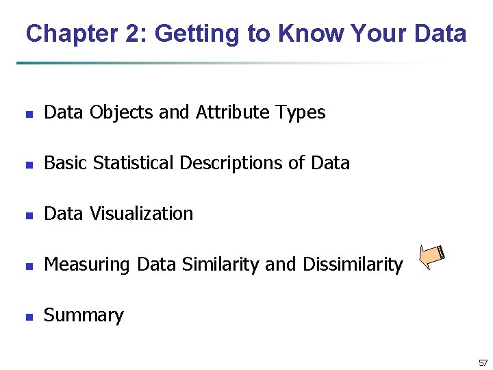 Chapter 2: Getting to Know Your Data n Data Objects and Attribute Types n