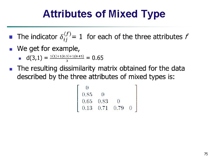 Attributes of Mixed Type n 75 