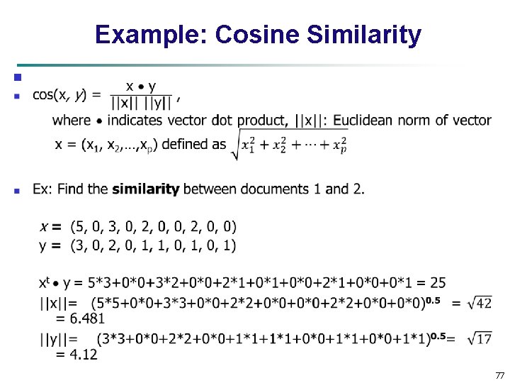 Example: Cosine Similarity n 77 