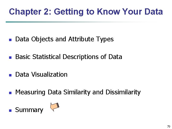 Chapter 2: Getting to Know Your Data n Data Objects and Attribute Types n