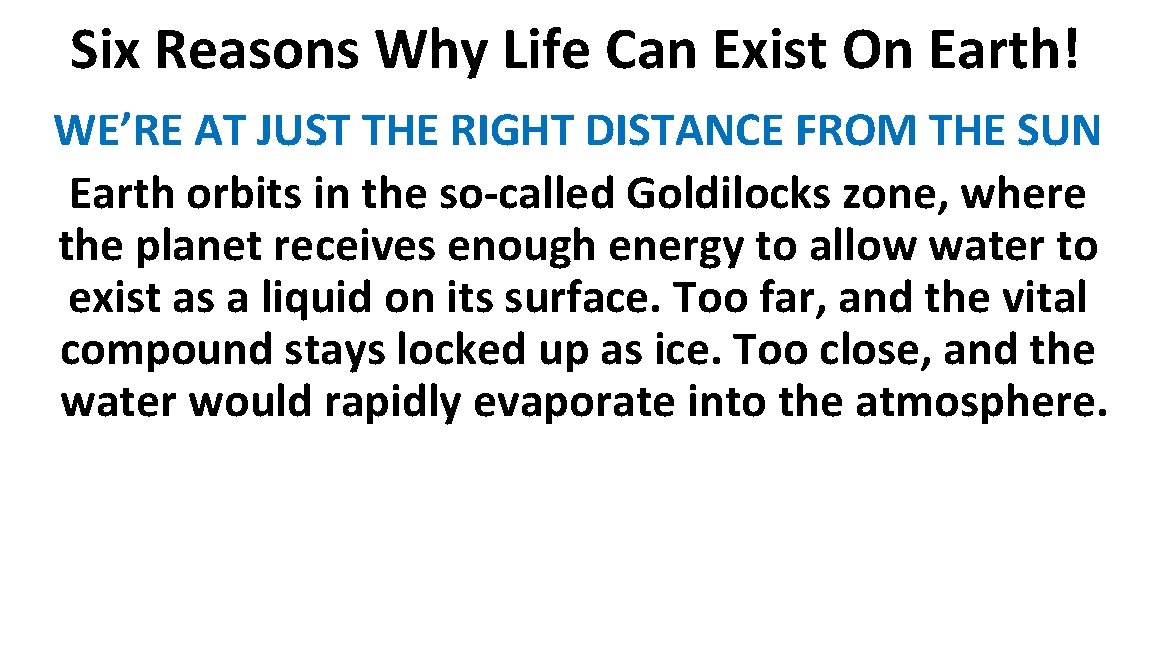 Six Reasons Why Life Can Exist On Earth! WE’RE AT JUST THE RIGHT DISTANCE