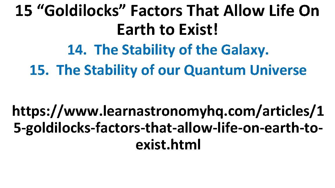 15 “Goldilocks” Factors That Allow Life On Earth to Exist! 14. The Stability of