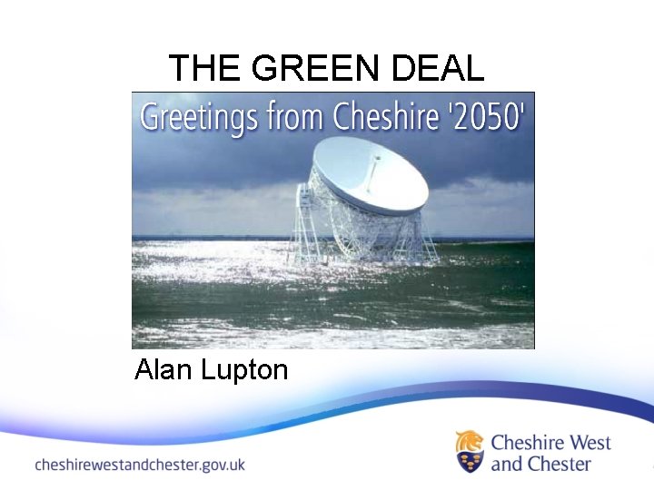 THE GREEN DEAL Alan Lupton 