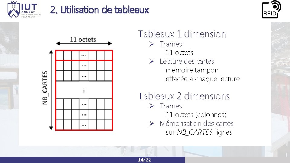 2. Utilisation de tableaux Tableaux 1 dimension Ø Trames 11 octets Ø Lecture des