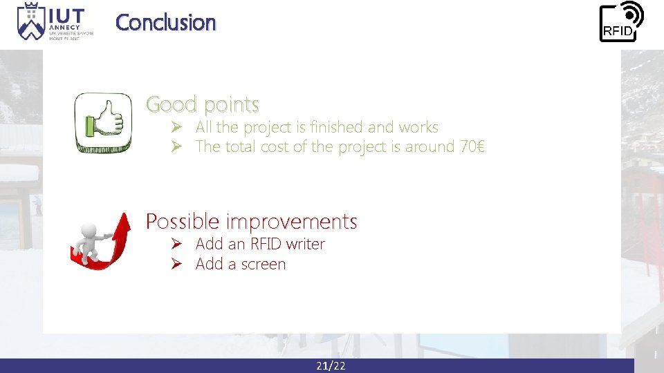 Conclusion Good points Ø All the project is finished and works Ø The total