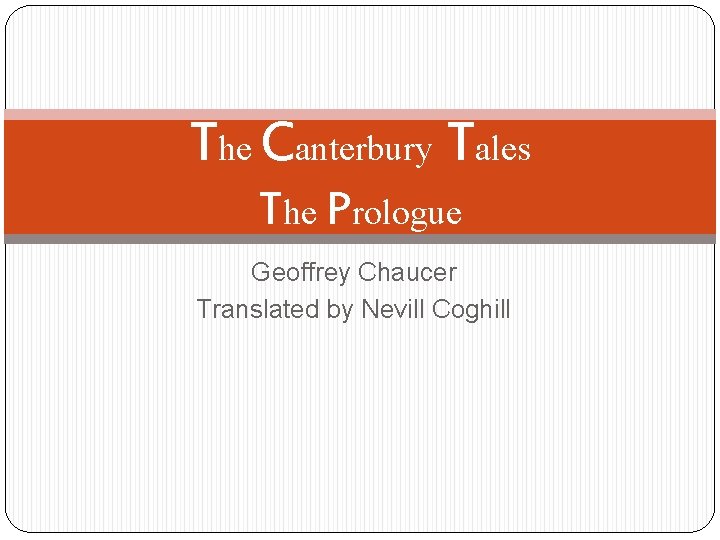 The Canterbury Tales The Prologue Geoffrey Chaucer Translated by Nevill Coghill 