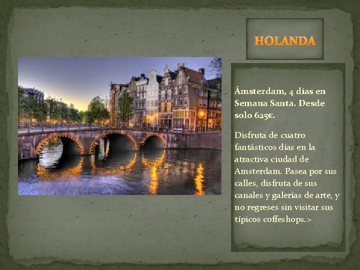 HOLANDA Ámsterdam, 4 días en Semana Santa. Desde solo 625€. Disfruta de cuatro fantásticos