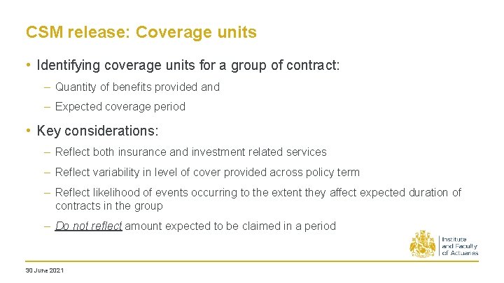 CSM release: Coverage units • Identifying coverage units for a group of contract: – CSM release: Coverage units • Identifying coverage units for a group of contract: –