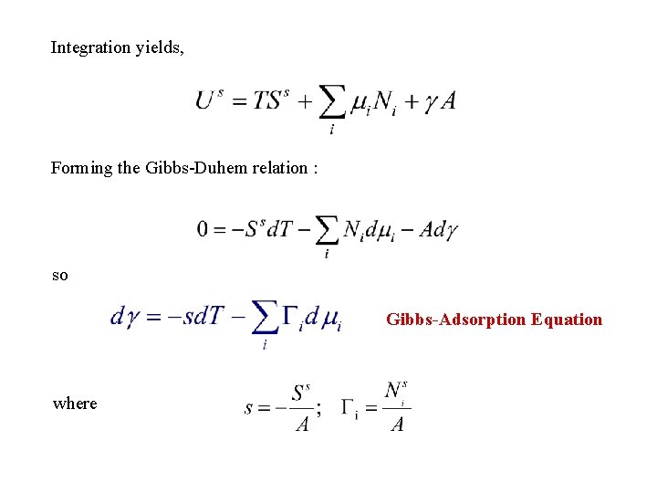 Integration yields, Forming the Gibbs-Duhem relation : so Gibbs-Adsorption Equation where 