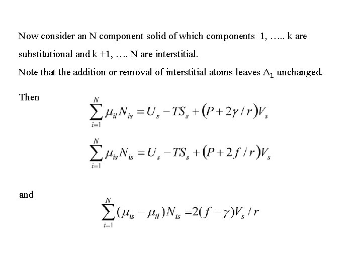 Now consider an N component solid of which components 1, …. . k are