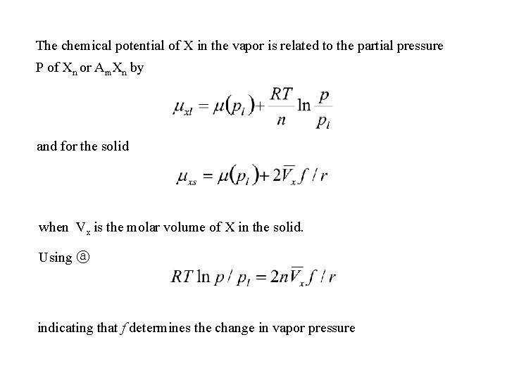 The chemical potential of X in the vapor is related to the partial pressure