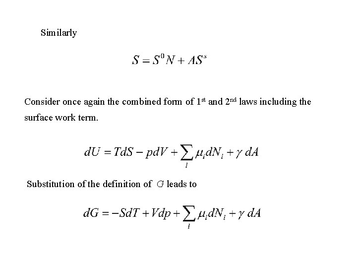 Similarly Consider once again the combined form of 1 st and 2 nd laws