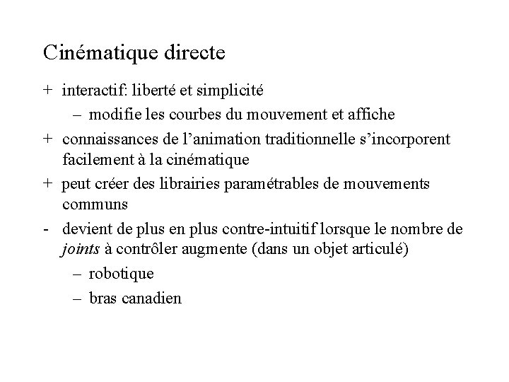 Cinématique directe + interactif: liberté et simplicité – modifie les courbes du mouvement et Cinématique directe + interactif: liberté et simplicité – modifie les courbes du mouvement et