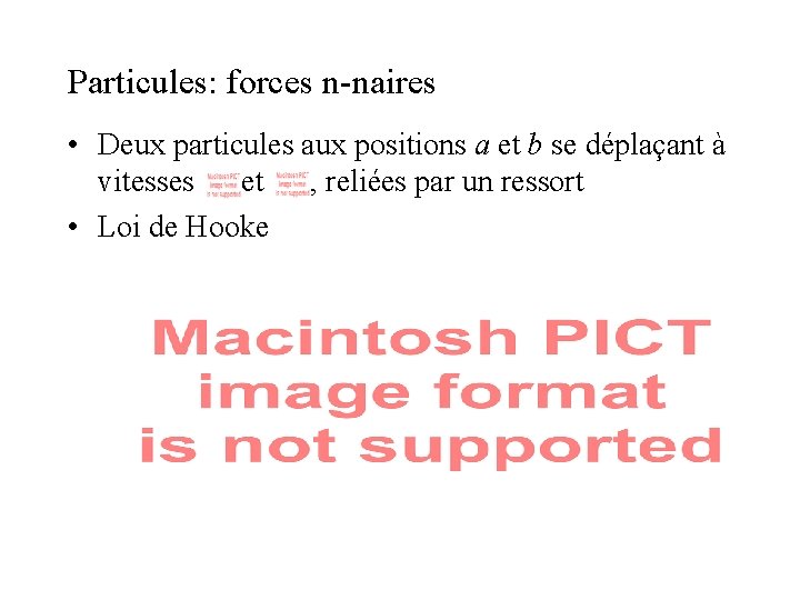 Particules: forces n-naires • Deux particules aux positions a et b se déplaçant à Particules: forces n-naires • Deux particules aux positions a et b se déplaçant à