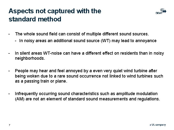 Aspects not captured with the standard method - The whole sound field can consist Aspects not captured with the standard method - The whole sound field can consist